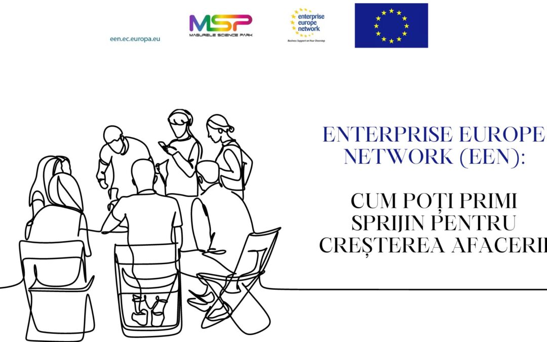 Enterprise Europe Network (EEN): cum poți primi sprijin pentru creșterea afacerii
